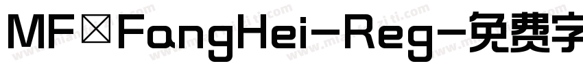MF FangHei-Reg字体转换